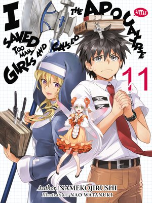 cover image of I Saved Too Many Girls and Caused the Apocalypse, Volume 11